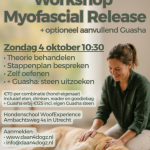 Workshop Myofascial Release Hondenmassage 20-06-26 + het vervolg van Myofascia workshop Guasha